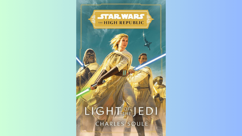 Light of the Jedi by Charles Soule Book&nbsp;Review